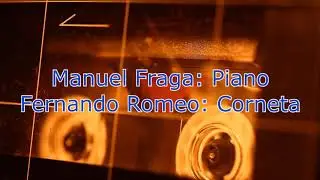 Manuel Fraga (Piano) / Fernando Romeo (Corneta) - 1988