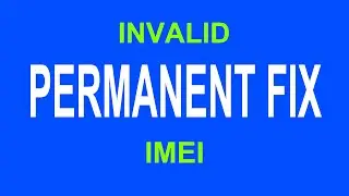 Permanent fix for Invalid IMEI