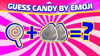 Guess The Candy by Emoji || How Many of These Candies Do You Know ?