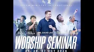 DMI Worship Seminar Moment (Part 2) | Saya AhNgae Lay ပဋိညာဉ်လူ