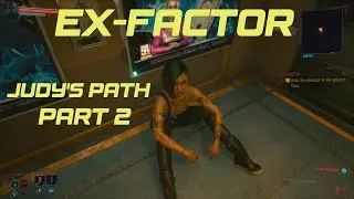 Cyberpunk 2077 Ex-Factor Walkthrough