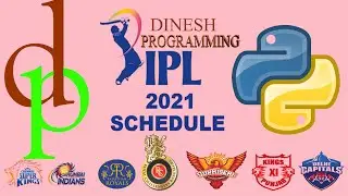 IPL 2021 SHEDULE SPONSURED BY DINESH PROGRAMMING | DINESH REDDY | PYTHON
