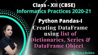Creating DataFrame with list of dictionaries | with Series | With DataFrame object itself | 12 IP