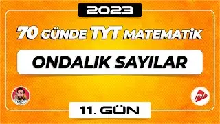 Ondalık Sayılar | 70 Günde TYT Matematik Kampı | 11.Gün | 2023 | 