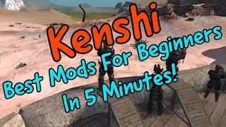 Kenshi Best Mods For Beginners In 5 Minutes!