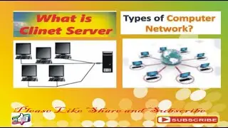 Client Server and Types of Computer Network.