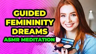 [F4A] [F4M] Feminized Guided Meditation👗[Hypnosis] Comforting ASMR 💕