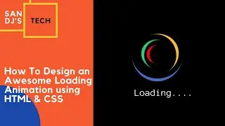 How To design an Awesome Loading Animation using only HTML & CSS???