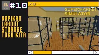 The Best Layout Storage I Rapih Sudah Gudang Toko Kita I Supermarket Simulator Indonesia