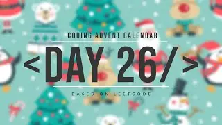 Coding Advent Calendar Dec 26 2022