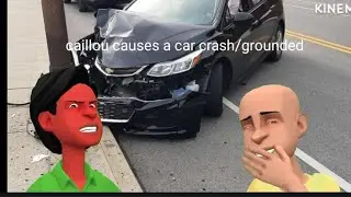 caillou gets grounded short:caillou causes a car crash/grounded