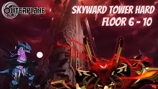 Skyward Tower (Hard) floor 6-10 - Outerplane