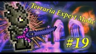 Terraria 1.3.2 Expert Mode  #19 Поход в данж, Некро броня, и ЛЕЗВИЕ НОЧИ