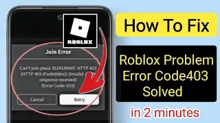 How To Fix Roblox Error Code 403 - Authentication Failed