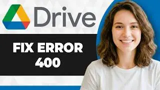 How to Fix Google Drive Error 400 (Full 2026 Guide)