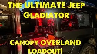 The ULTIMATE Jeep Gladiator Canopy OVERLAND Load-out On My 2022 Eco-Diesel Rubicon!