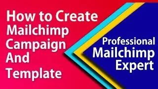 How To Create a Campaign In Mailchimp | Step by Step Guide