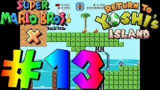 SMBX TheXTech | Return To Yoshi's Island #13
