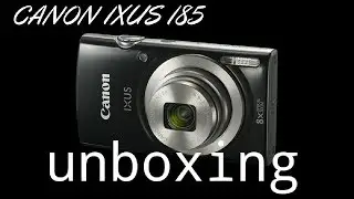 canon ixus 185 unboxing and photo/video samples