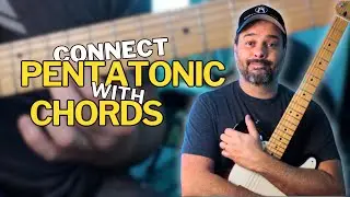 Connect Pentatonic With Chords - Solo More Melodic