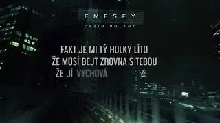 EMESEY - DRŽÍM VOLANT [Lyric video]
