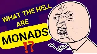 You Use Monads All The Time Without Knowing