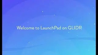 LaunchPad on GLIDR: Team Member Video