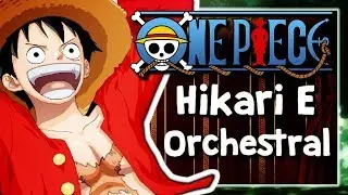 One Piece | Hikari E - Opening 3 | Orchestral - Klaud's Realm