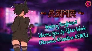 [ASMR] Femboy Boyfriend Warms You Up | [Personal Attention] [Ear Cupping] [M4A]