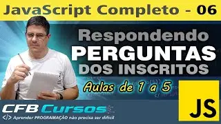 Respondendo Perguntas dos Inscritos Parte 1 (aulas de 1 a 5) - Curso de Javascript Moderno - Aula 06