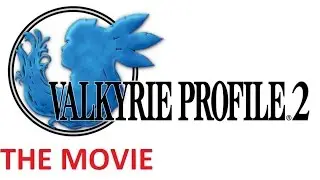 Valkyrie Profile 2 Silmeria ALL CUTSCENES