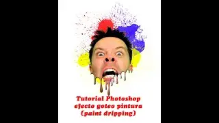 Tutorial Photoshop efecto GOTEO PINTURA (PAINT DRIPPING)