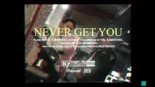 Jozé & Cold B - Never Get You (Official Music Video ) | ( Prod. VAL )