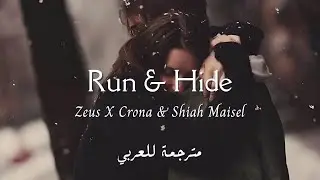 Zeus X Crona & Shiah Maisel - Run & Hide (lyrics مترجمة)