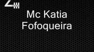 Mc Katia - Fofoqueira