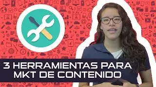 3 herramientas para marketing de contenido