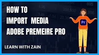 HOW TO IMPORT MEDIA IN PROJECT | Adobe Premiere Pro