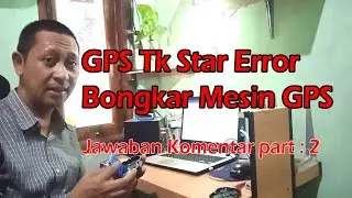 GPS TK 905 POWER ERROR || Bongkar mesin GPS