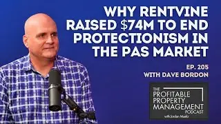 205: How RentVine Raised $74M to End Protectionism in the PAS Market