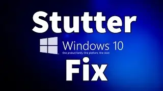 Windows 10 Stuttering Fix
