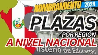 📗✅PLAZAS POR REGIÓN PARA NOMBRAMIENTO DOCENTE 2024