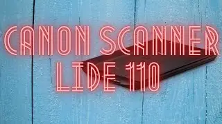 Canon Scanner LiDE 110 || Issue Fix | Driver Download