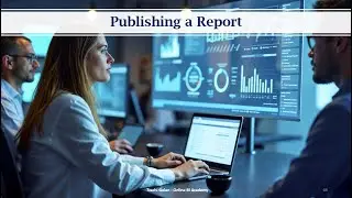 Publish Power BI Reports | Desktop to Service Workflow
