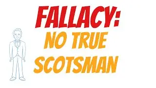 No True Scotsman | Logical Fallacies
