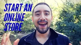How to Start an Online Store