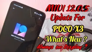 Miui 12.0.5.0 Stable Update For Poco X3 ! What's New ! Always on Display ! Hindi