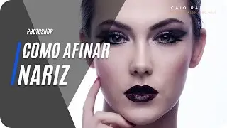 Como afinar o Nariz utilizando o Photoshop! [PHOTOSHOP]