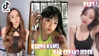 JEDAG JEDUG KARNA KAMU CEPAK JEDER VIRAL TIKTOK HOT PART 2