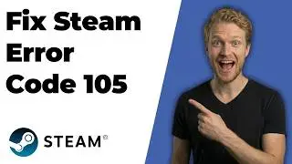 Fix Steam Error Code 105 (2026 Easy Guide)