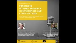 Practising Interdisciplinarity: Convergences and Contestations:  Babu P. Remesh and Ratheesh Kumar
